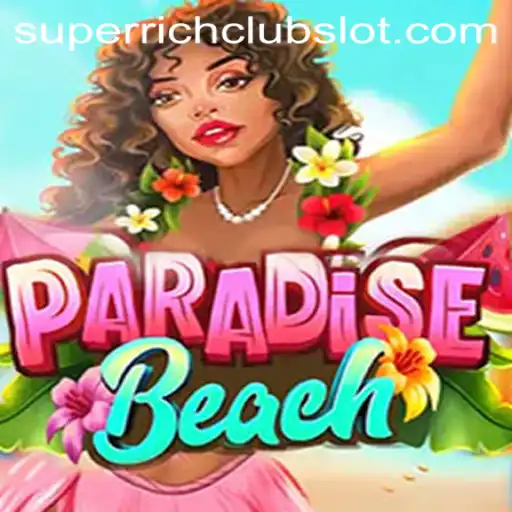 ParadiseBeach and the SUPERRICHCLUB Phenomenon